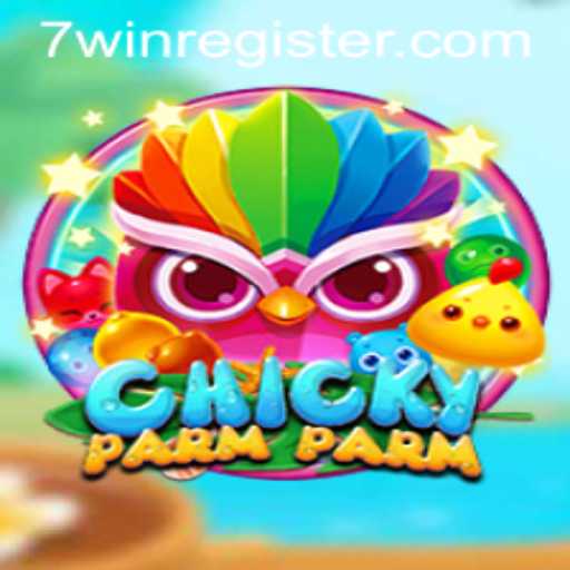 Dive into the World of ChickyParmParm: The All-New Sensation with 7win Strategy