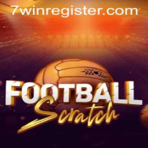 Exciting World of FootballScratch and 7win