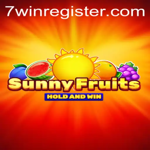 Experience the Thrill of SunnyFruits and 7win: Rules and Insights