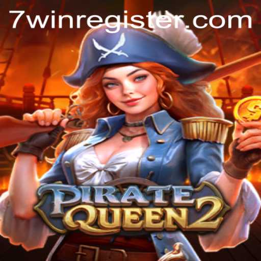 PirateQueen2: Setting Sail on the Seven Seas with 7win